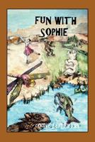 Fun With Sophie 1463406517 Book Cover
