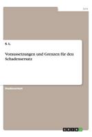 Voraussetzungen und Grenzen für den Schadensersatz 3656395934 Book Cover