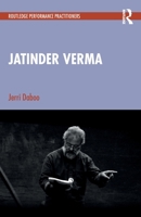 Jatinder Verma (Routledge Performance Practitioners) 1032461918 Book Cover