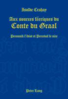 Aux Sources Féeriques Du Conte Du Graal: Peronnik l'Idiot Et Perceval Le Nice 3039117548 Book Cover