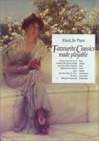 Favourite Classics Made Payable: Music for Piano 0786618809 Book Cover