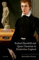 Richard Barnfield and Queer Classicism in Elizabethan England 0198995075 Book Cover
