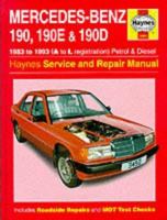 Mercedes-Benz 190, 190E and 190D (83-93) Service and Repair Manual (Haynes Service & Repair Manuals) 1859604501 Book Cover