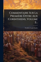Commentaire Sur La Première Ã pitre Aux Corinthiens, Volume 2... (French Edition) 1024926206 Book Cover