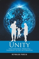 Unity: The Universal Principle Inherent in All of Creation 1796091464 Book Cover