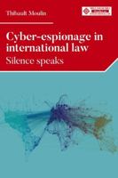 Cyber-Espionage in International Law: Silence Speaks 1807070425 Book Cover