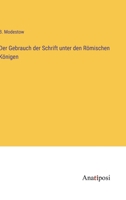 Der Gebrauch der Schrift unter den Römischen Königen 338641463X Book Cover