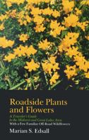 Roadside Plants and Flowers: A Traveler's Guide to the Midwest and Great Lakes Area (North Coast Books) 0299097048 Book Cover