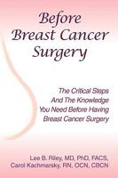 Before Breast Cancer Surgery 1450055869 Book Cover