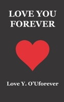 Love You Forever: romantic way to say "I love you" B08Z2NV37P Book Cover