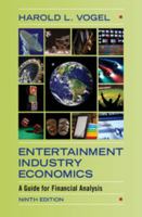 Entertainment Industry Economics: A Guide for Financial Analysis