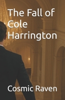 The Fall of Cole Harrington B0G64ZF1WC Book Cover