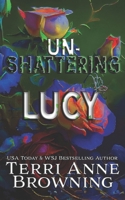 Un-Shattering Lucy B0CL1VQ92L Book Cover