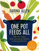 One Pot Feeds All: 100 new recipes from roasting tin dinners to one-pan desserts 0857837133 Book Cover