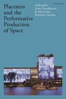 Placeness and the Performative Production of Space 1350349852 Book Cover