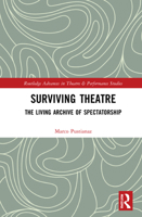 Surviving Theatre: The Living Archive of Spectatorship 1032078472 Book Cover