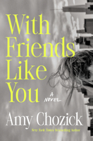 With Friends Like You: A Novel B0FW9X625R Book Cover