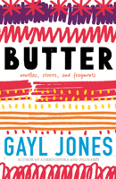 Butter: Novellas, Stories, and Fragments 080709336X Book Cover