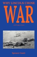 Why Lincoln Chose War B0CWCKQHT5 Book Cover