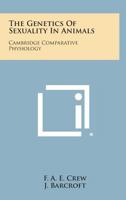 The Genetics of Sexuality in Animals 1258636468 Book Cover