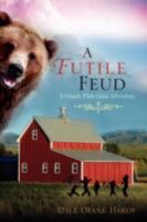 A Futile Feud 1604775270 Book Cover