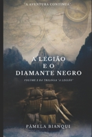 A Legião e o Diamante Negro: Volume 2 da trilogia "A Legião" B08W7JH54C Book Cover