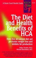 The Diet and Health Benefits of Hca: How This All-Natural Diet Aid Promotes Weight Loss and Inhibits Fat Production (Hydroxycitric Acid : How This All-Natural ... Weight Loss and Inhibits Fat Producti 0879836563 Book Cover