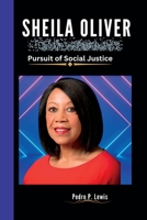SHEILA OLIVER: Pursuit of Social Justice B0CDJWQ93D Book Cover