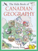 Kids Book of Canadian Geography, The 1550748904 Book Cover