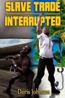 Slave Trade Interrupted B08N1F7L7P Book Cover