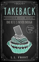 Takeback: Succubus Dreams Serial (Succubus Harem) 1713061511 Book Cover