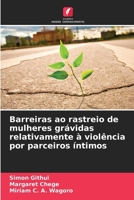 Barreiras ao rastreio de mulheres grávidas relativamente à violência por parceiros íntimos (Portuguese Edition) 6208324823 Book Cover