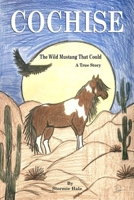 COCHISE: The Wild Mustang That Could B0CNW3W92D Book Cover