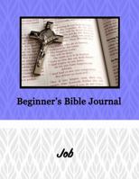 Beginner's Bible Journal: Job 1678050288 Book Cover