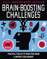 Brain-Boosting Challenges: Practical Puzzles to Train Your Brain & Improve Your Memory 1474881394 Book Cover