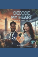 DEBUG MY HEART: A Romance of Respect and Code B0GH8SRYFM Book Cover