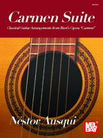 Carmen Suite - Classical Guitar Arrangements from Bizet's Opera Carmen 1513467336 Book Cover