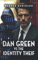 DAN GREEN vs. the IDENTITY THIEF B0GWPZQ5NC Book Cover