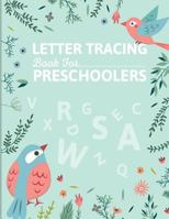 Letter Tracing Book for Preschoolers: letter tracing preschool, letter tracing, letter tracing kid 3-5, letter tracing preschool, letter tracing workbook 1722005726 Book Cover
