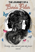 The journey of a Borda-Polar: Turning chaos into art, pain into power B0F6NB7KPD Book Cover