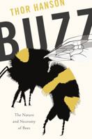 Buzz: The Nature and Necessity of Bees 0465052614 Book Cover