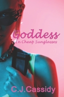 Goddess in Cheap Sunglasses 1516911075 Book Cover