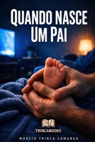QUANDO NASCE UM PAI: Transmissões (Portuguese Edition) 6502247679 Book Cover