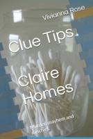 Claire Homes: Murder, mayhem and mischief. B0FRN3VV4Q Book Cover