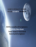 GOD'S SPOKEN WORD OVER LEAH'S WORLD!: 35 Personalized Scriptures: Activity Maze Book B0CFWZ63LH Book Cover