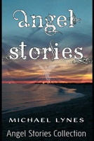 Angel Stories - Short Story Collection 1688417419 Book Cover