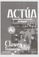 Actúa A2. Claves (Spanish Edition) 847711305X Book Cover