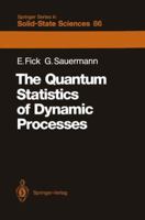 Quantum Statistics of Dynamic Processes (Springer Series in Solid-State Sciences) 3642837174 Book Cover