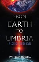From Earth to Umbria: A Science Fiction Novel 1948928035 Book Cover