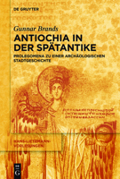 Antiochia in Der Sp�tantike 3110443236 Book Cover